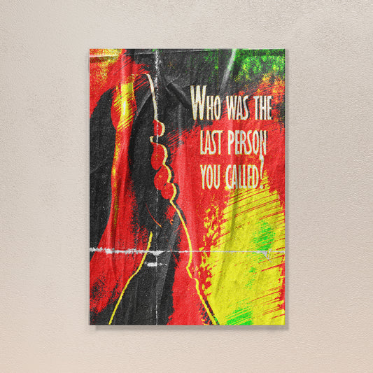 Who Was the Last Person Who Called? Poster – Custom Designed | Limited Edition | Bangerbong